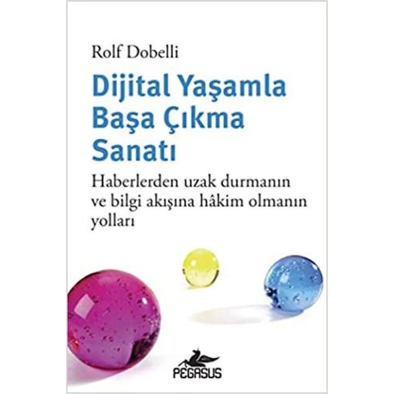 Dijital Yaşamla Başa Çıkma Sanatı Dijital Yaşamla Başa Çıkma Sanatı