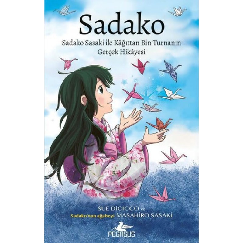 Sadako - Sadako Sasaki İle Kağıttan Bin Turnanın Gerçek Hikayesi