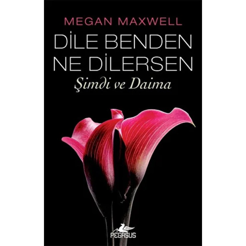 Dile Benden Ne Dilersen - Şimdi Ve Daima Dile Benden Ne Dilersen - Şimdi Ve Daima