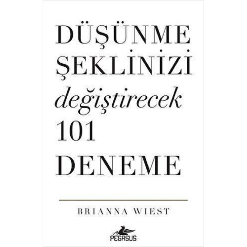 Düşünme Şeklinizi Değiştirecek 101 Deneme Düşünme Şeklinizi Değiştirecek 101 Deneme