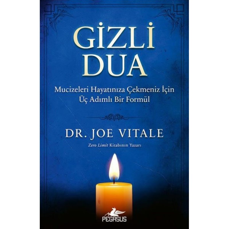 Gizli Dua - Mucizeleri Hayatınıza Çekmeniz İçin Üç Adımlı Bir Formül Gizli Dua - Mucizeleri Hayatınıza Çekmeniz İçin Üç Adımlı Bir Formül