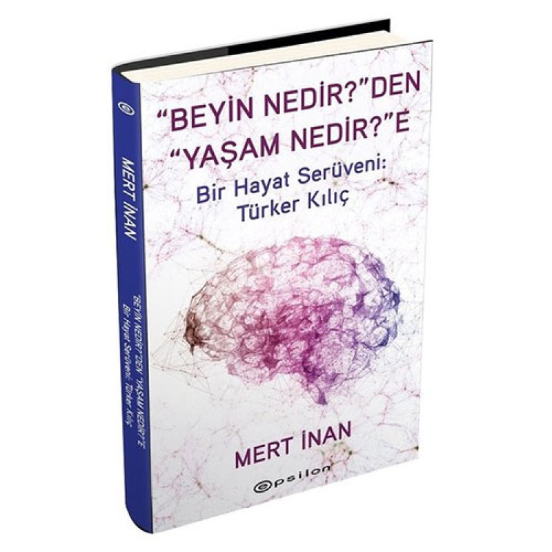 Beyin Nedir'den Yaşam Nedir'e (Ciltli) Beyin Nedir'den Yaşam Nedir'e (Ciltli)
