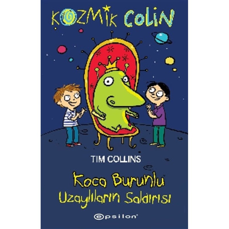 Kozmik Colin - Koca Burunlu Uzaylıların Saldırısı Kozmik Colin - Koca Burunlu Uzaylıların Saldırısı