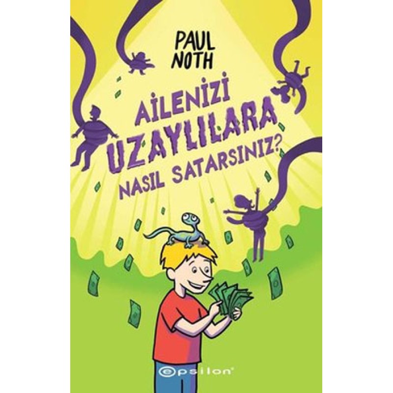 Ailenizi Uzaylılara Nasıl Satarsınız?