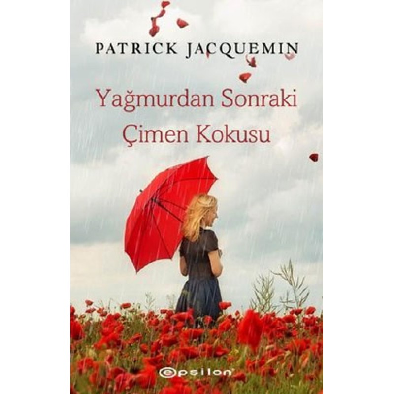 Yağmurdan Sonraki Çimen Kokusu Yağmurdan Sonraki Çimen Kokusu