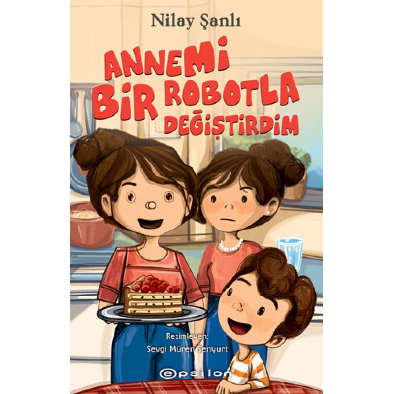 Annemi Bir Robotla Değiştirdim Annemi Bir Robotla Değiştirdim