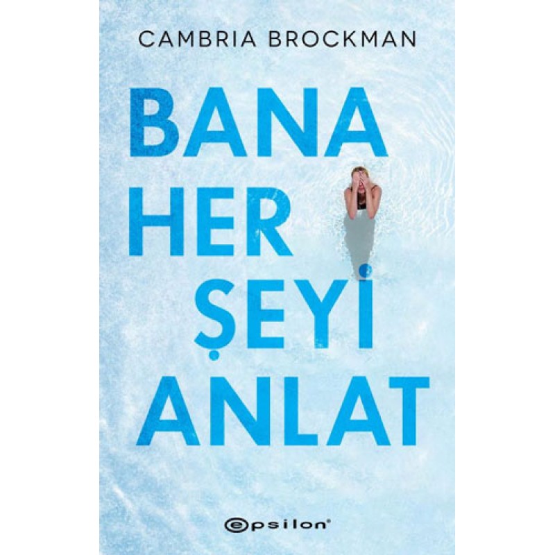 Bana Her Şeyi Anlat Bana Her Şeyi Anlat