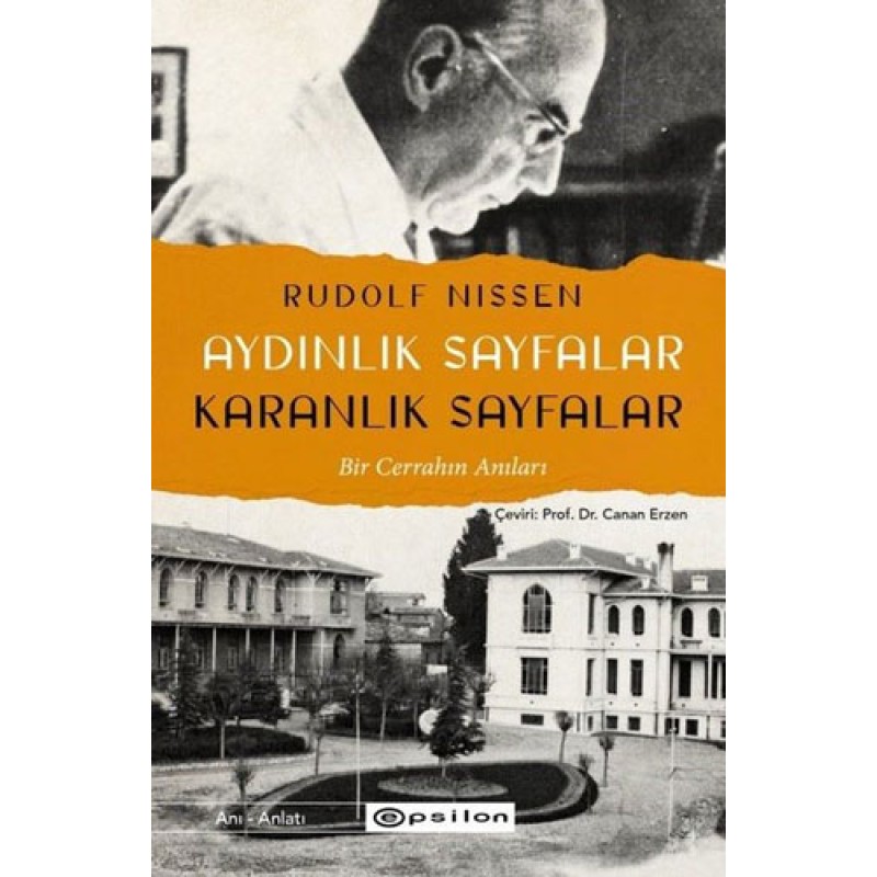 Aydınlık Sayfalar Karanlık Sayfalar - Bir Cerrahın Anıları Aydınlık Sayfalar Karanlık Sayfalar - Bir Cerrahın Anıları