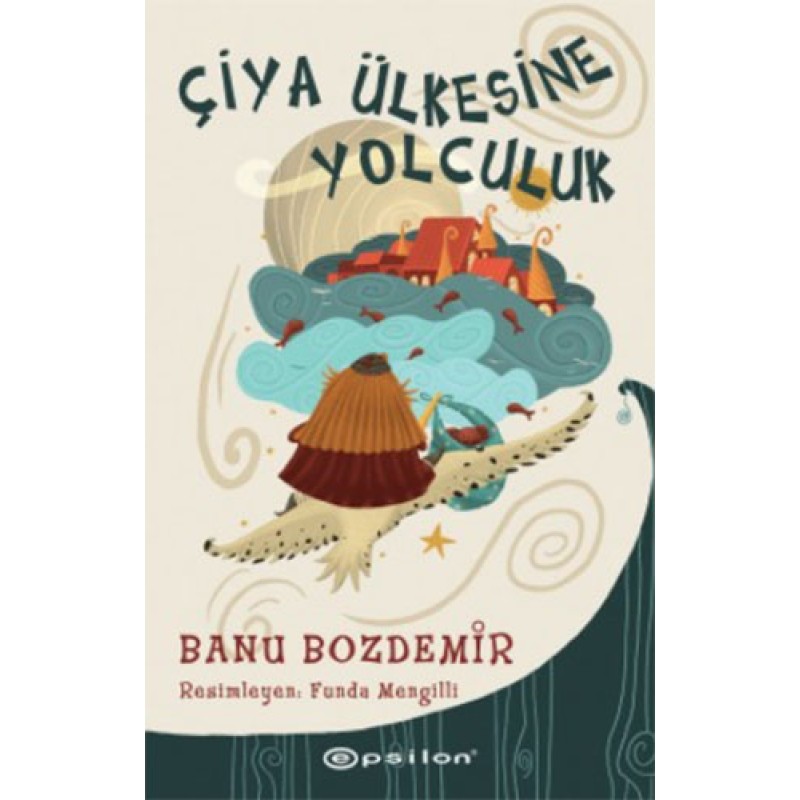 Çiya Ülkesine Yolculuk Çiya Ülkesine Yolculuk