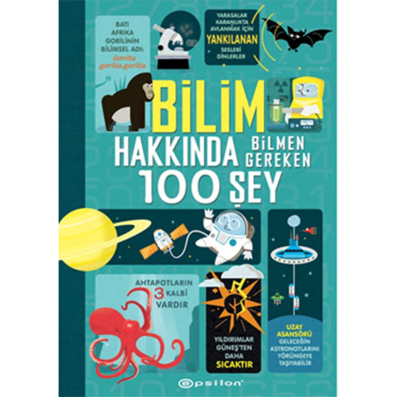Bilim Hakkında Bilmen Gereken 100 Şey Bilim Hakkında Bilmen Gereken 100 Şey
