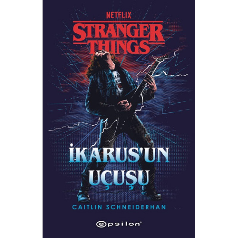 Stranger Things - İkarus’un Uçuşu Stranger Things - İkarus’un Uçuşu