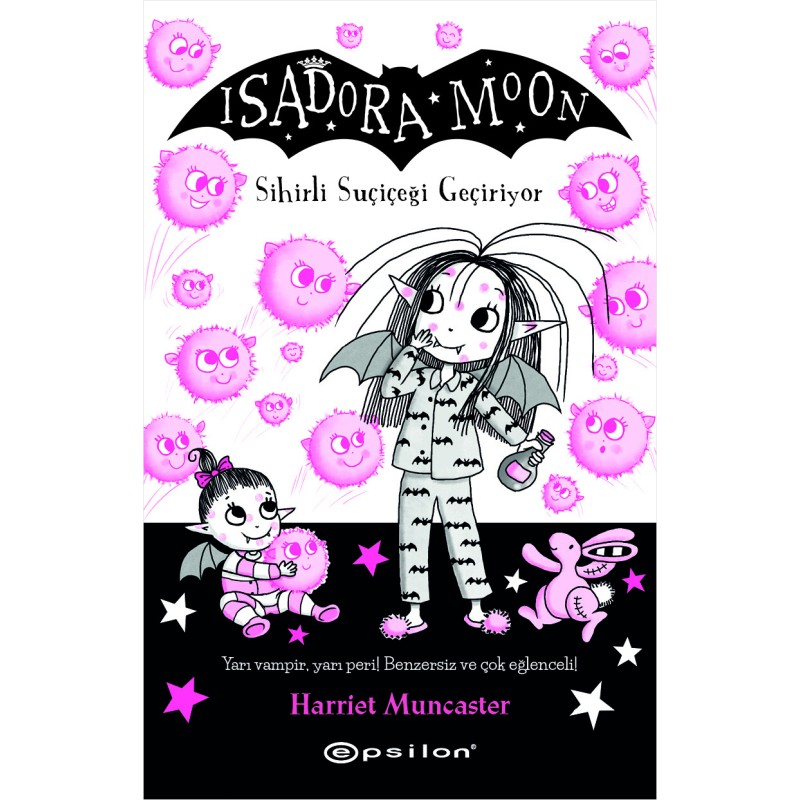Isadora Moon 15 - Sihirli Suçiçeği Geçiriyor Isadora Moon 15 - Sihirli Suçiçeği Geçiriyor