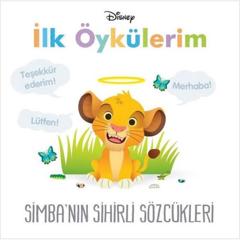 Disney İlk Öykülerim - Simba'nın Sihirli Sözcükleri Disney İlk Öykülerim - Simba'nın Sihirli Sözcükleri