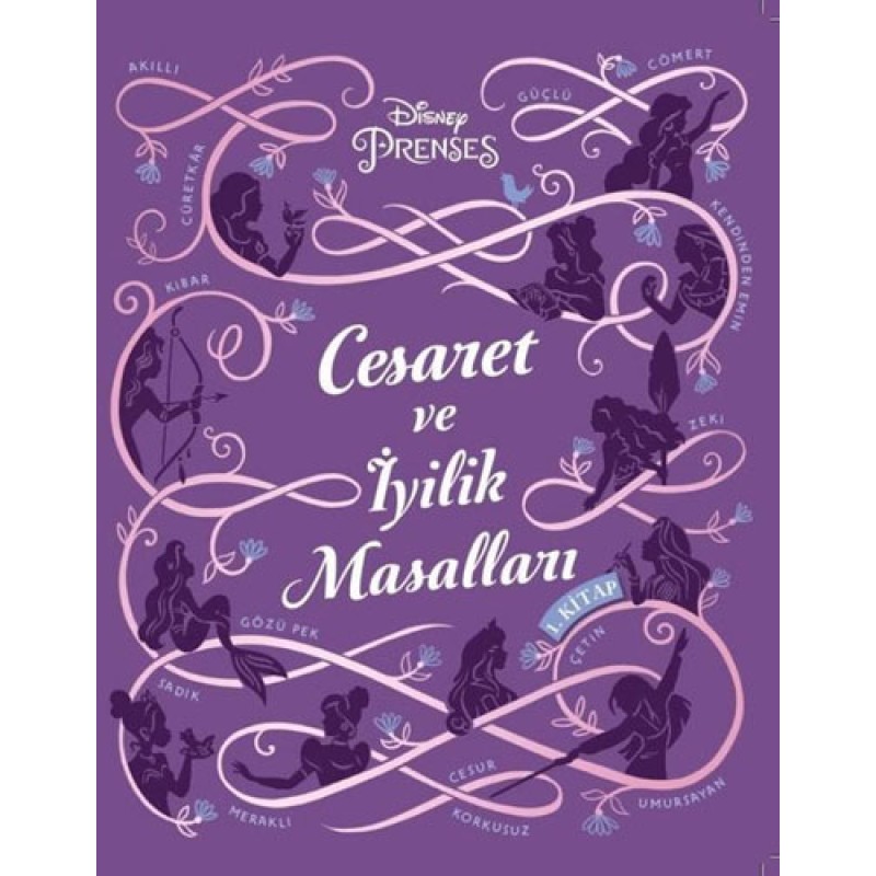 Disney Prenses - Cesaret ve İyilik Masalları 1. Kitap Disney Prenses - Cesaret ve İyilik Masalları 1. Kitap