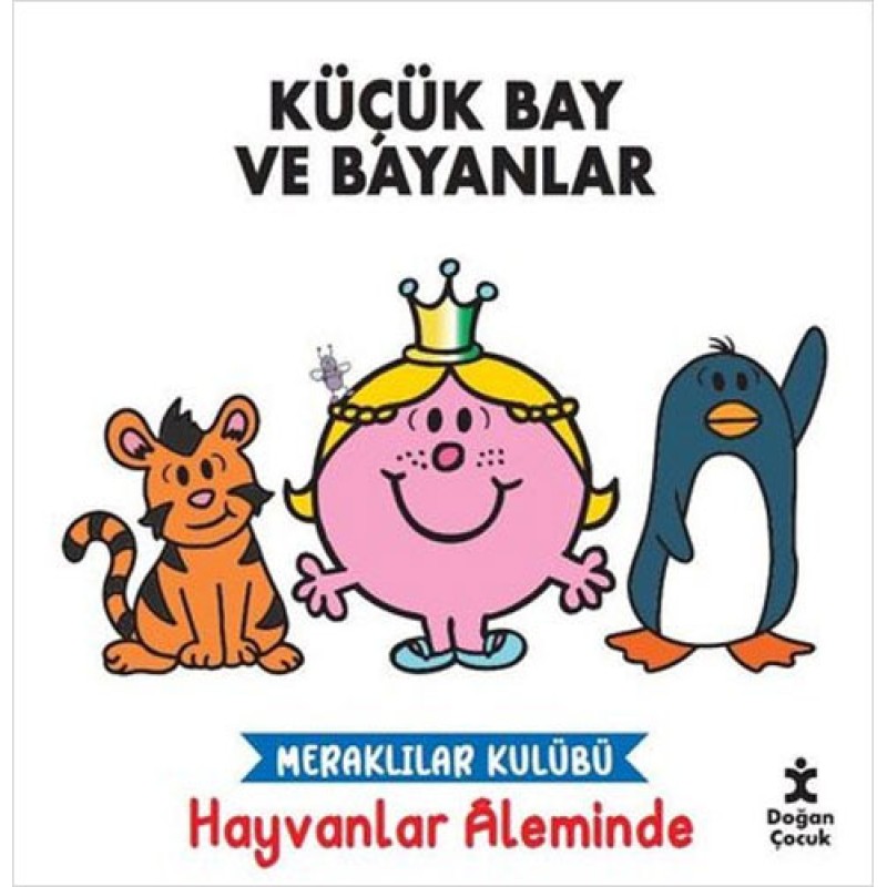 Meraklılar Kulübü Hayvanlar Aleminde - Küçük Bay ve Bayanlar Meraklılar Kulübü Hayvanlar Aleminde - Küçük Bay ve Bayanlar