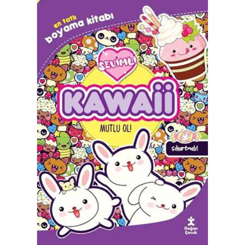 Kawaii Mutlu Ol! En Tatlı Çıkartmalı Boyama Kitabı Kawaii Mutlu Ol! En Tatlı Çıkartmalı Boyama Kitabı