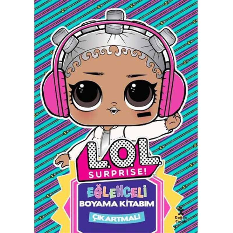 Lol Surprise! Eğlenceli Boyama Kitabım - Çıkartmalı Lol Surprise! Eğlenceli Boyama Kitabım - Çıkartmalı