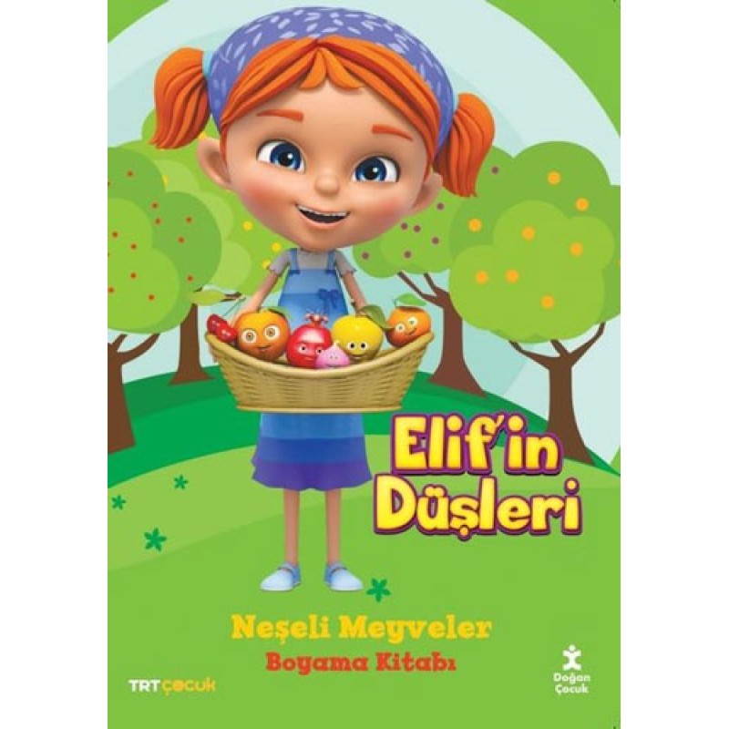 TRT Çocuk - Elif'in Düşleri Neşeli Meyveler Boyama Kitabı TRT Çocuk - Elif'in Düşleri Neşeli Meyveler Boyama Kitabı