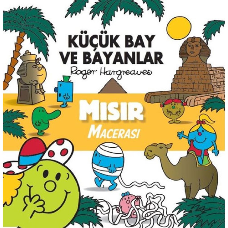 Küçük Bay ve Bayanlar - Mısır Macerası Küçük Bay ve Bayanlar - Mısır Macerası