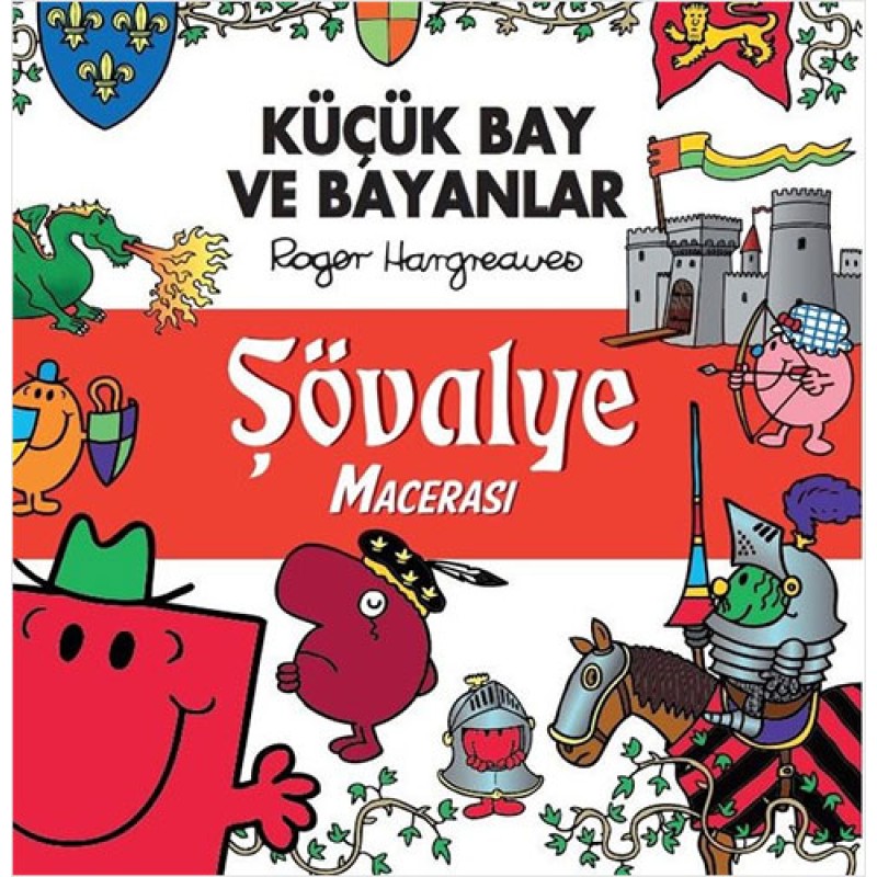 Küçük Bay ve Bayanlar - Şövalye Macerası Küçük Bay ve Bayanlar - Şövalye Macerası