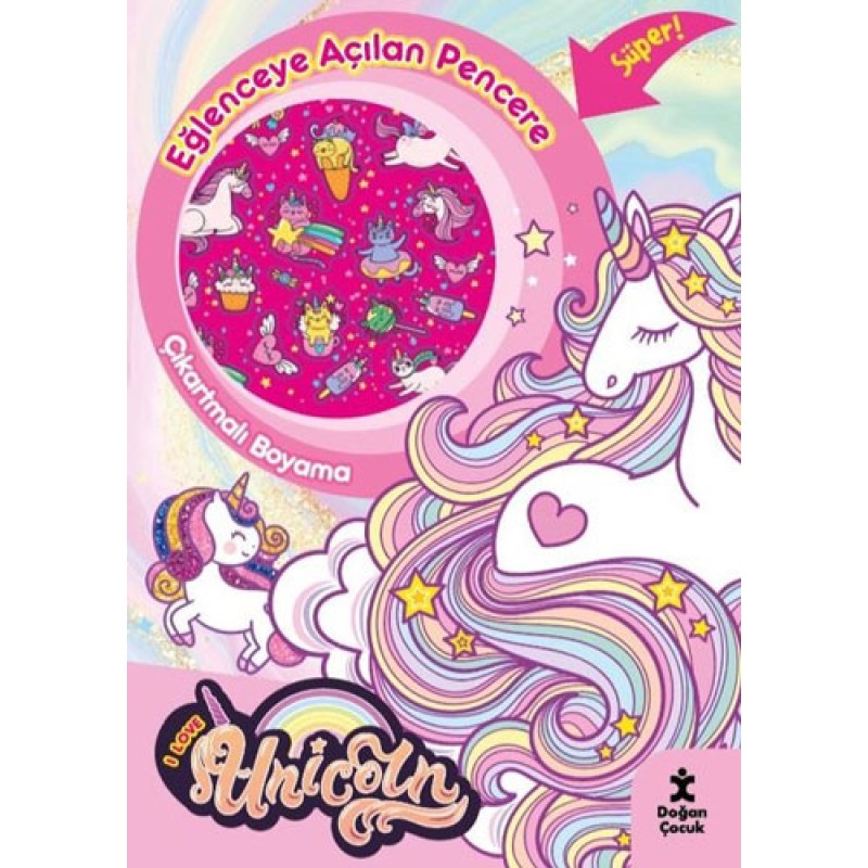I Love Unicorn Eğlenceye Açılan Pencere - Çıkartmalı Boyama Kitabı I Love Unicorn Eğlenceye Açılan Pencere - Çıkartmalı Boyama Kitabı