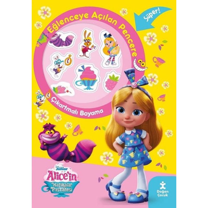 Disney Alice'in Harikalar Pastanesi - Eğlenceye Açılan Pencere-Çıkartmalı Boyama Kitabı Disney Alice'in Harikalar Pastanesi - Eğlenceye Açılan Pencere-Çıkartmalı Boyama Kitabı