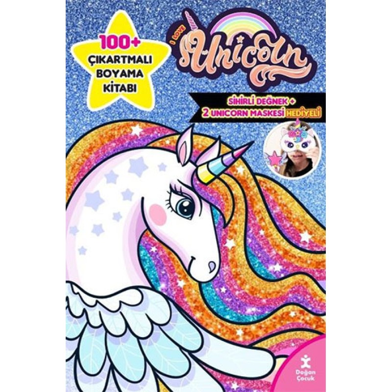 I Love Unicorn 100+ Çıkartmalı Boyama Kitabı I Love Unicorn 100+ Çıkartmalı Boyama Kitabı