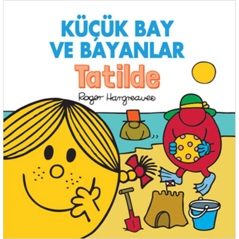 Küçük Bay ve Bayanlar Tatilde Küçük Bay ve Bayanlar Tatilde