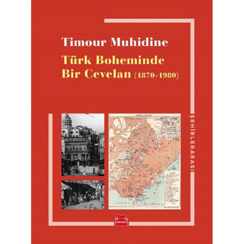 Türk Boheminde Bir Cevelan (1870 - 1980) Türk Boheminde Bir Cevelan (1870 - 1980)