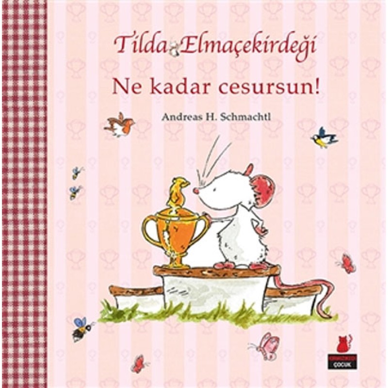 Tilda Elmaçekirdeği - Ne Kadar Cesursun! Tilda Elmaçekirdeği - Ne Kadar Cesursun!