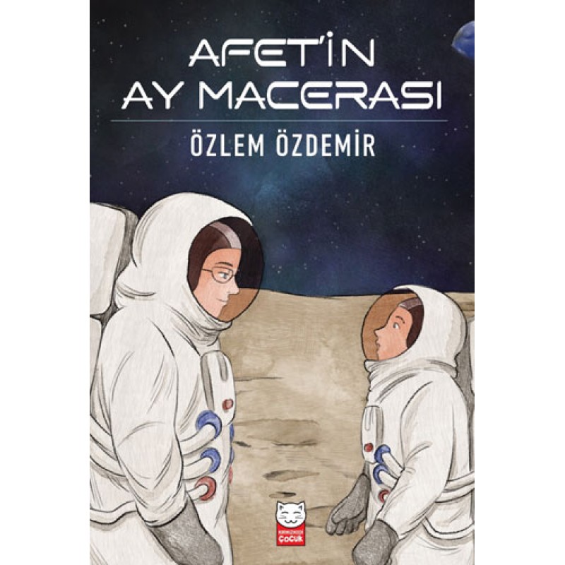 Afet’in Ay Macerası Afet’in Ay Macerası