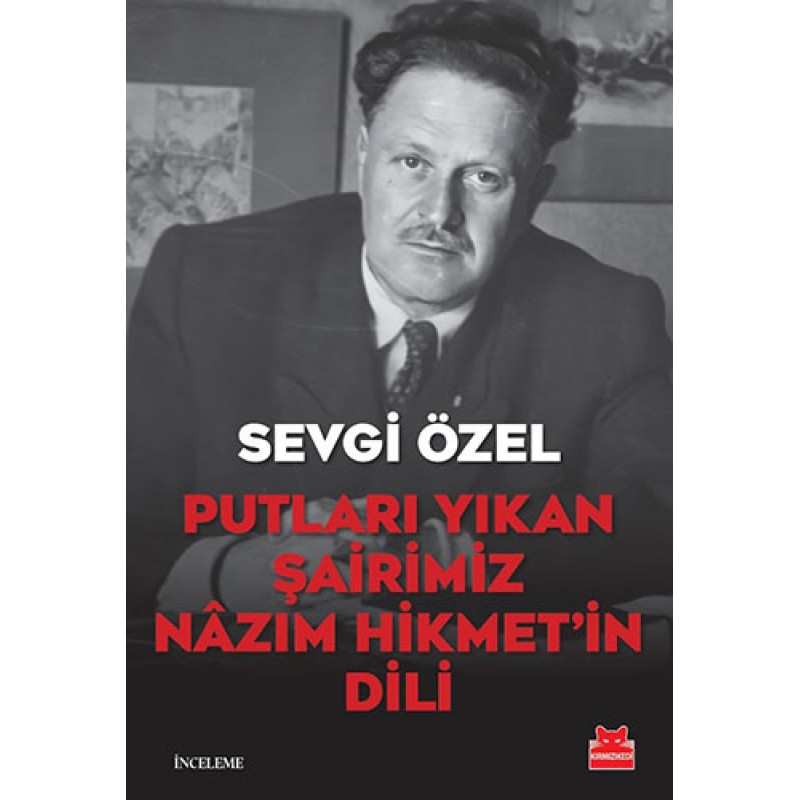 Putları Yıkan Şairimiz Nâzım Hikmet’in Dili