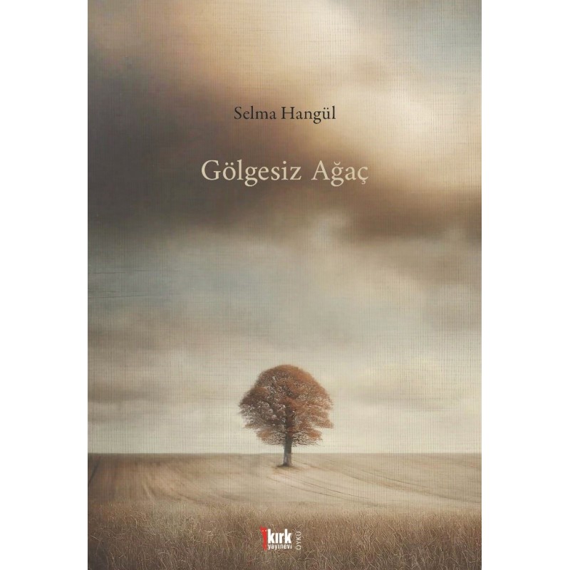 Gölgesiz Ağaç Gölgesiz Ağaç