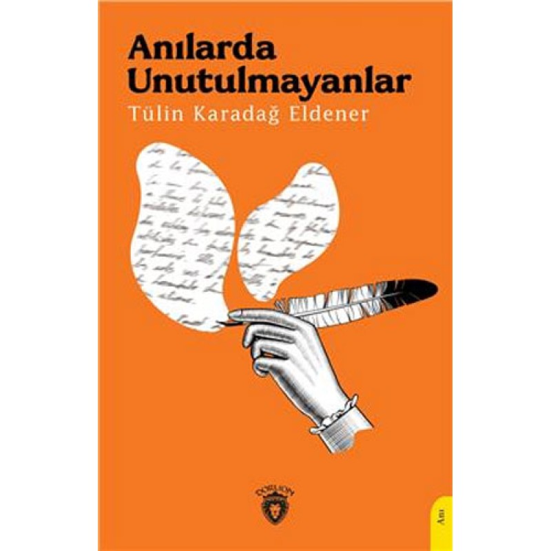 Anılarda Unutulmayanlar Anılarda Unutulmayanlar