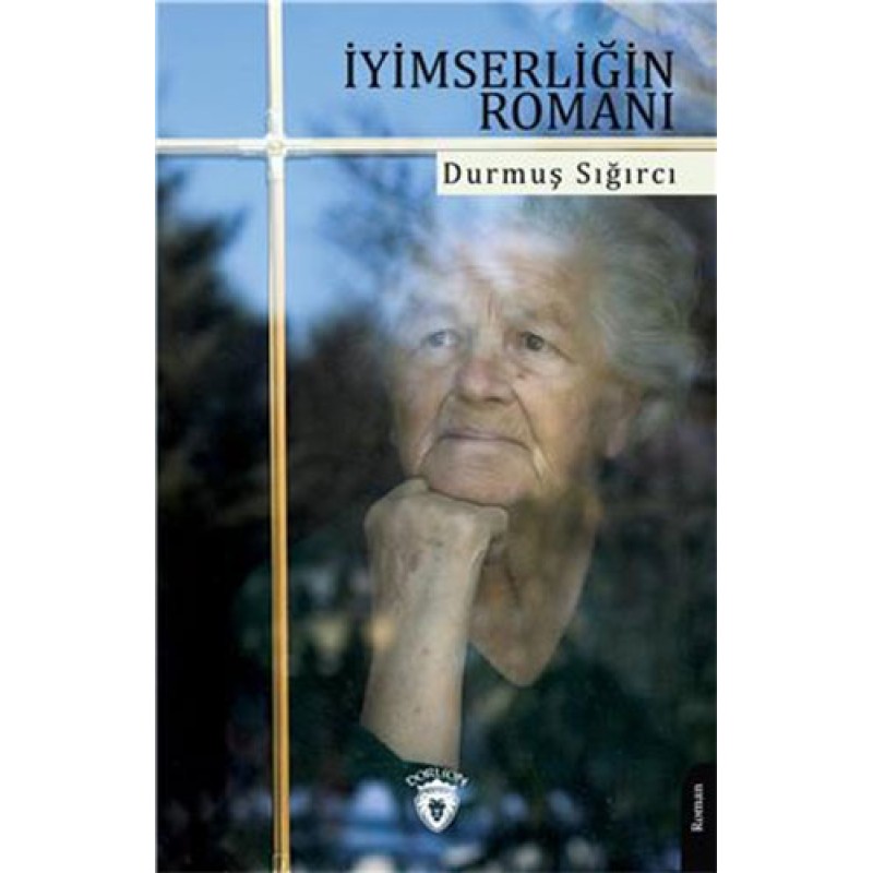 İyimserliğin Romanı İyimserliğin Romanı