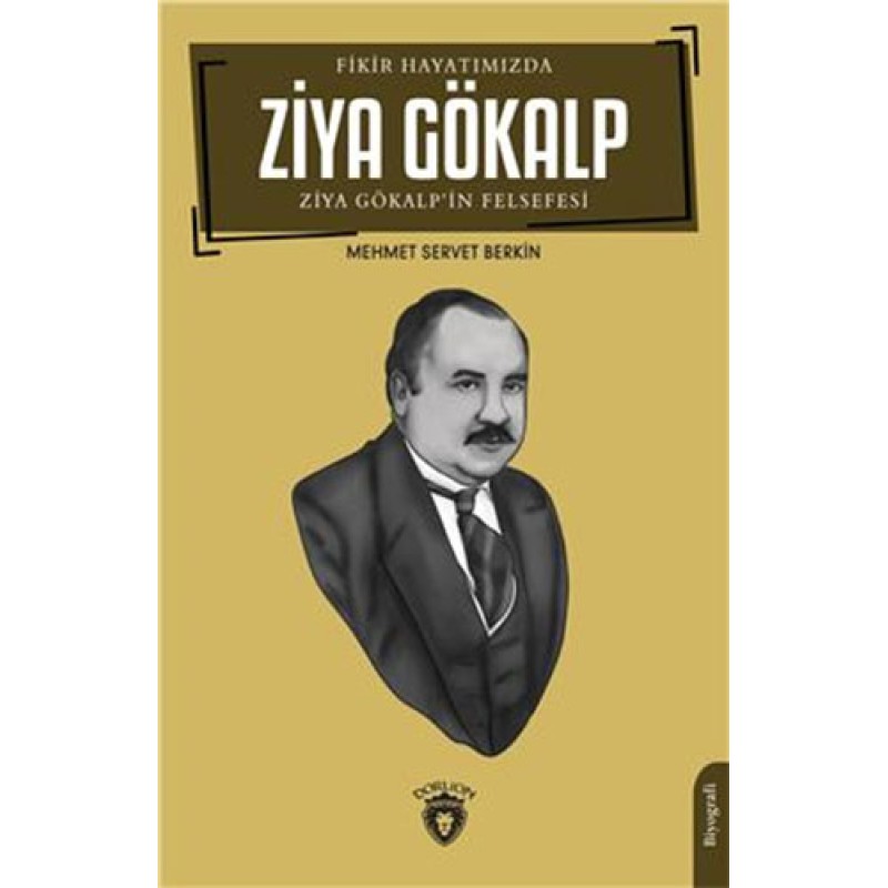 Fikir Hayatımızda Ziya Gökalp Fikir Hayatımızda Ziya Gökalp