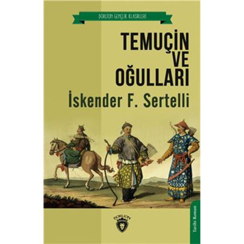 Temuçin ve Oğulları Temuçin ve Oğulları