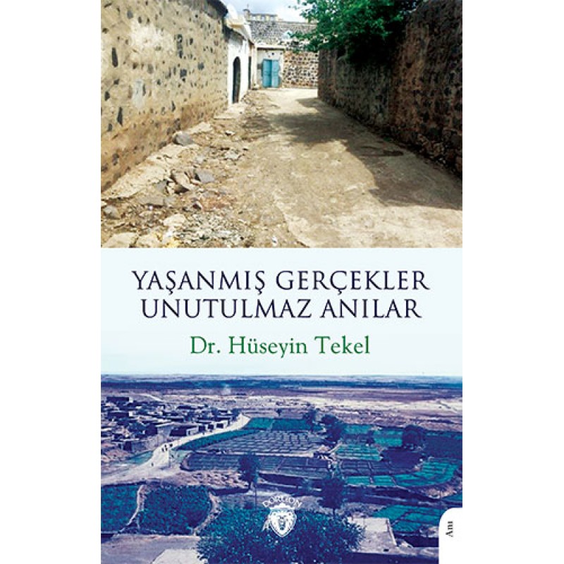 Yaşanmış Gerçekler Unutulmaz Anılar Yaşanmış Gerçekler Unutulmaz Anılar