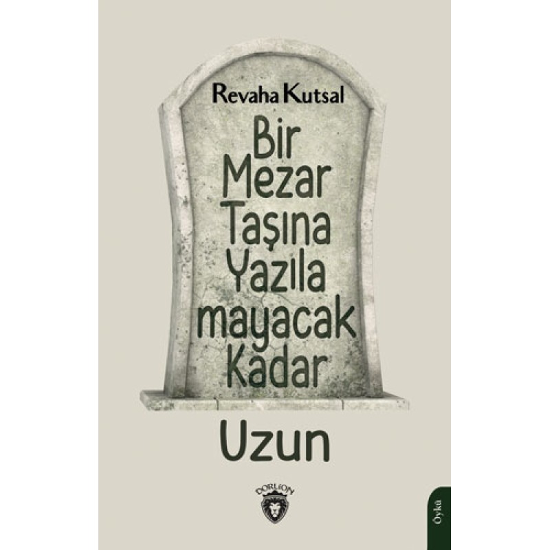 Bir Mezar Taşına Yazılamayacak Kadar Uzun Bir Mezar Taşına Yazılamayacak Kadar Uzun