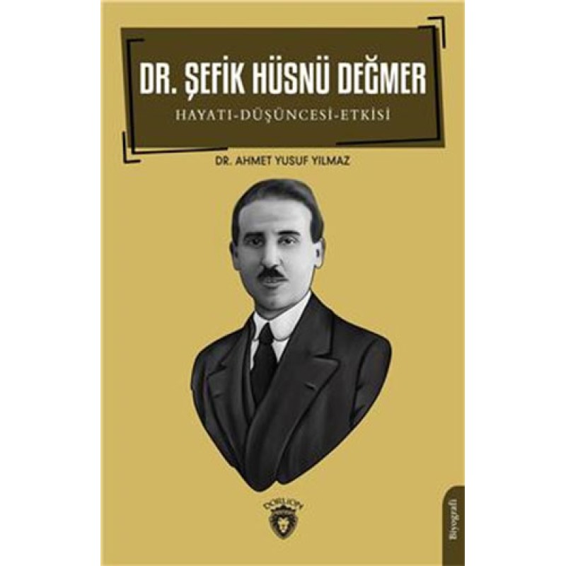 Dr. Şefik Hüsnü Değmer Dr. Şefik Hüsnü Değmer