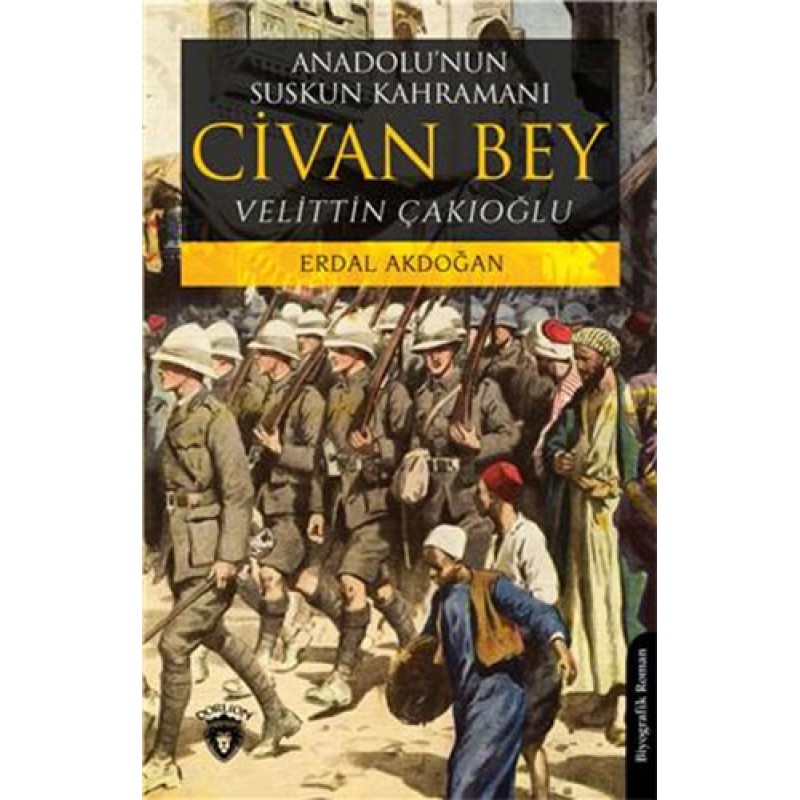 Anadolunun Suskun Kahramanı Civan Bey