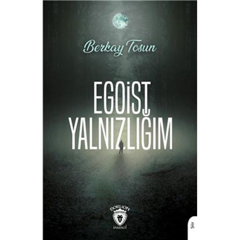 Egoist Yalnızlığım Egoist Yalnızlığım
