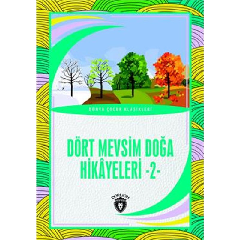 Dört Mevsim Doğa Hikayeleri - 2 Dört Mevsim Doğa Hikayeleri - 2