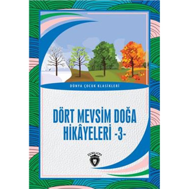 Dört Mevsim Doğa Hikayeleri - 3 Dört Mevsim Doğa Hikayeleri - 3