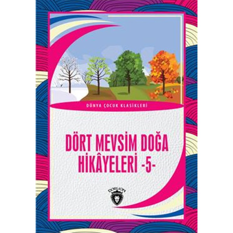 Dört Mevsim Doğa Hikayeleri - 5 Dört Mevsim Doğa Hikayeleri - 5