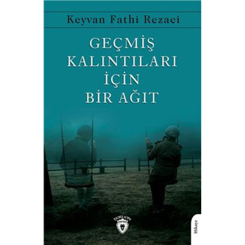 Geçmiş Kalıntıları İçin Bir Ağıt Geçmiş Kalıntıları İçin Bir Ağıt