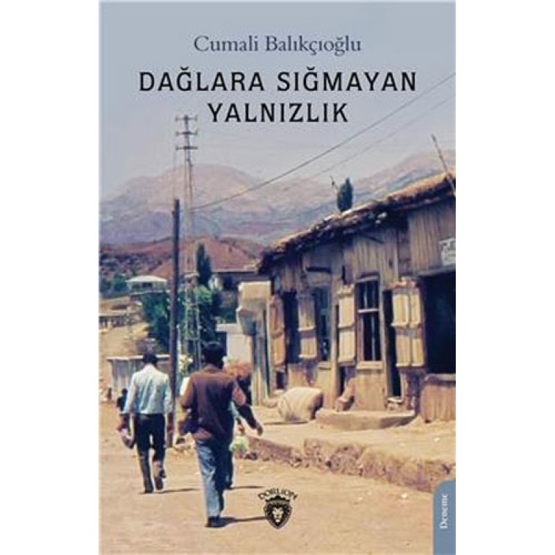 Dağlara Sığmayan Yalnızlık Dağlara Sığmayan Yalnızlık