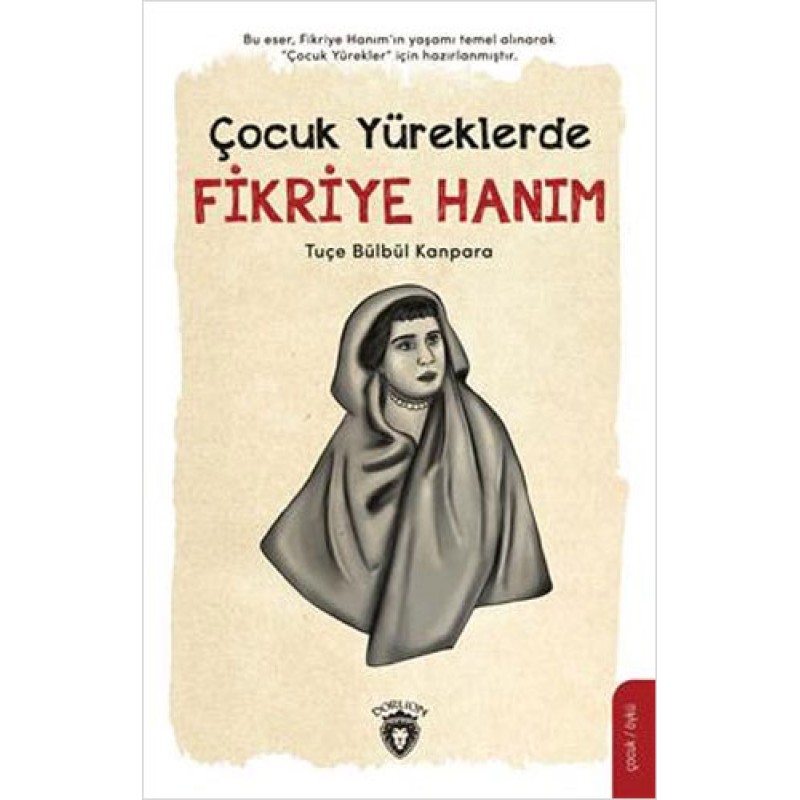 Çocuk Yüreklerde Fikriye Hanım Çocuk Yüreklerde Fikriye Hanım