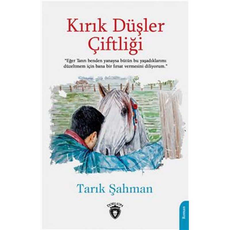 Kırık Düşler Çiftliği Kırık Düşler Çiftliği