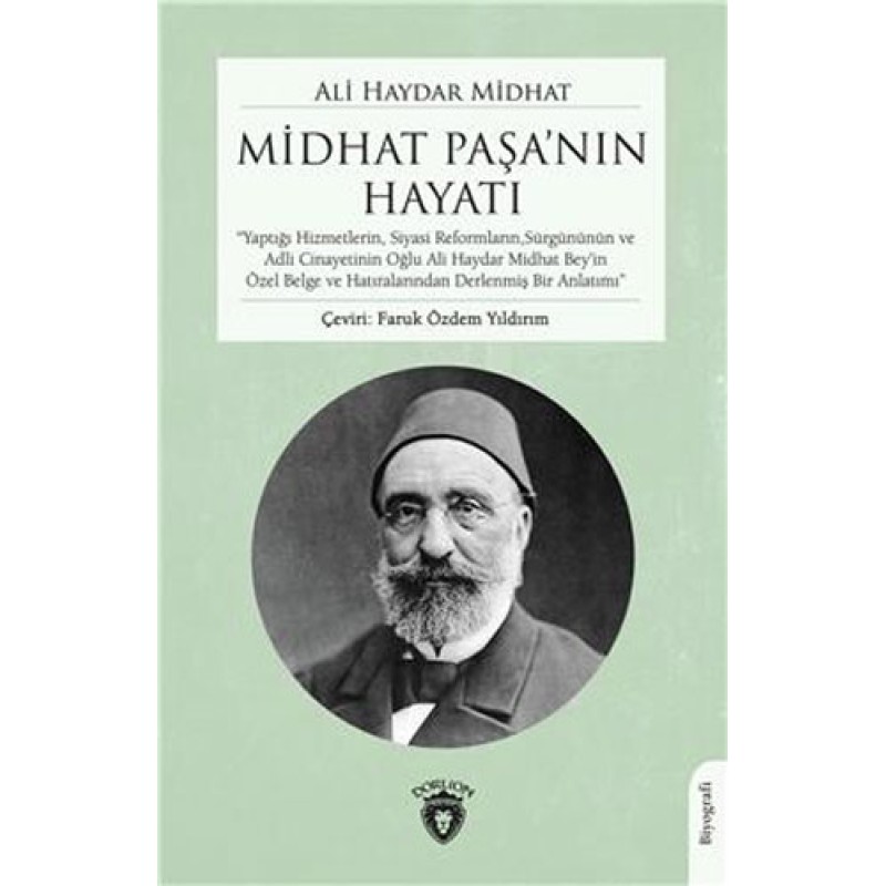 Midhat Paşa'nın Hayatı Midhat Paşa'nın Hayatı